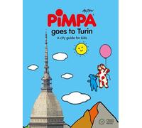La Pimpa books: Turin for kids. A city guide with Pimpa