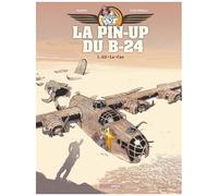La Pin-Up Du B-24 - Tome 1 - Ali-La-Can