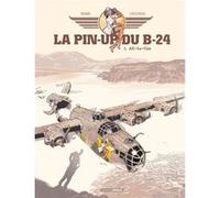 La Pin-up du B-24 - vol. 01/2 Jack Manini (Auteur), Michel Chevereau (Auteur)
