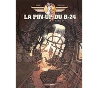 La Pin-up du B-24 - vol. 02/2 - Jack Manini - Bamboo Eds - cartonné - Bande dessinée