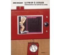 La pin-up et l'atelier. Ethnographie d'un rapport de genre
