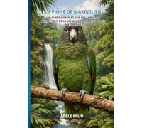 La Pione de Maximilien: Un guide complet sur les soins, la discrétion et la vie avec la pione la plus méconnue