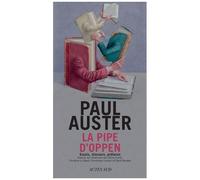 La Pipe d'Oppen: Essais, discours, préfaces