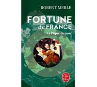 La Pique du jour (Fortune de France, Tome 6) - Robert Merle - Lgf - Poche - Roman