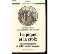 La Pique et la croix: Histoire religieuse de la Révolution française
