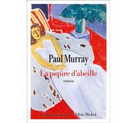 La Piqûre d'abeille - Paul Murray - Albin Michel - broché - Roman