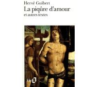 La Piqûre d'amour et autres textes / La chair fraîche