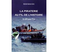 La Piraterie Au Fil De L'histoire - Un Défi Pour L'etat