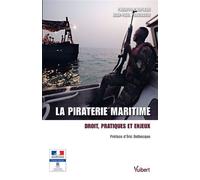 La piraterie maritime Droit, pratiques et enjeux - Philippe Chapleau - Vuibert - broché - Essai