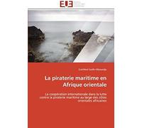 La Piraterie Maritime En Afrique Orientale