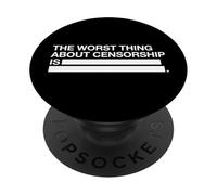 La Pire Chose à Propos de la Censure est (déclaration de liberté d'expression) PopSockets PopGrip Adhésif