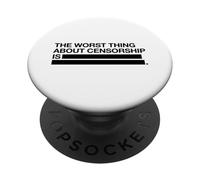 La Pire Chose à Propos de la Censure est (Graphique de la liberté d'expression) PopSockets PopGrip Adhésif