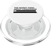 La Pire Chose à Propos de la Censure est (Graphique de la liberté d'expression) PopSockets PopGrip pour MagSafe