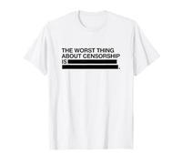 La Pire Chose à Propos de la Censure est (Graphique de la liberté d'expression) T-Shirt
