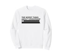 La Pire Chose à Propos de la Censure est la déclaration de Censure Sweatshirt