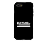 La Pire Chose à Propos de la Censure est (liberté d'expression) Coque pour iPhone SE (2020) / 7/8