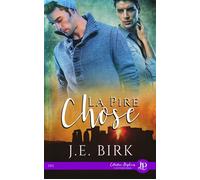 La pire chose - J.E. Birk - Juno Publishing - broché - Roman