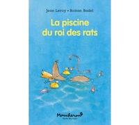 La piscine du roi des rats Jean Leroy (Auteur), Ronan Badel (Illustration)