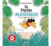 La Piscine Magique - Livre sonore Carl Norac (Auteur), Clothilde Delacroix (Illustration)