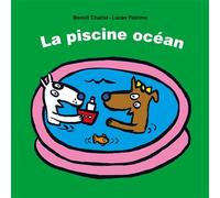 La piscine océan - Benoît Charlat - Ecole Des Loisirs - cartonné - Album jeunesse