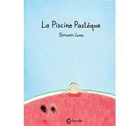 La Piscine Pastèque - Bonsoir Lune - Cambourakis - cartonné - Album jeunesse