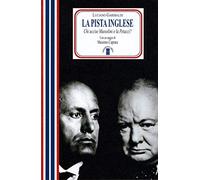 La piste anglaise – Qui a tué Mussolini et la Petacci ? – Nouvelle édition