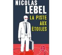 La Piste aux étoiles Nicolas Lebel (Auteur)