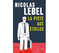 La Piste aux étoiles - Nicolas Lebel - Lgf - Poche - Roman