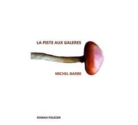 La Piste Aux Galères