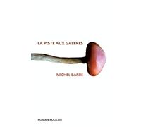 La piste aux galères