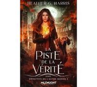 La piste de la vérité Heather G. Harris (Auteur)