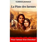 La Piste des larmes: Pour l’Amour d’un Cherokee