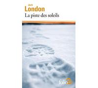 Jack London – La piste des soleils et autres nouvelles – Gallimard – Poche