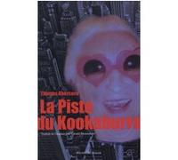 La piste du kookaburra Thomas Abercorn (Auteur), Gérald Messadié (Traduction)