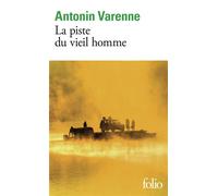 La piste du vieil homme - Antonin Varenne - Gallimard - Poche - Roman