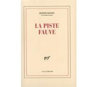 La piste fauve Joseph Kessel (Auteur)