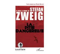 Elodie Menant – La pitié dangereuse – D'après le roman de Stefan Zweig – Roman – Broché