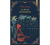 La Pitié dangereuse Ou L'Impatience du coeur - Stefan Zweig - Points - Poche - Roman