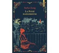 Stefan Zweig – La Pitié dangereuse : ou L'Impatience du coeur – Points – Poche