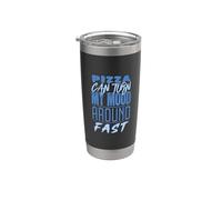 La pizza peut transformer mon humeur rapidement Gobelet isotherme en acier inoxydable double paroi