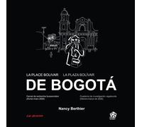 La place Bolívar de Bogotá - Nancy Berthier - Publ.de St-Etienne - broché - Carnet (de voyage, intime, de notes)