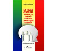 La place centrale du français dans les héritages linguistiques du wolof - Ahmed Khalifa Niasse - L'harmattan - broché - Essai
