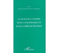 La Place De La Femme Dans La Vie Publique Et Dans La Prise De Décision - Une Étude Comparative, Le Cas De L'europe, Du Canada, Du Maroc Et La Palestine, - Séminaire, Jérusalem-Est, 24-26...