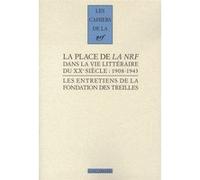 La place de "La NRF" dans la vie littéraire du XXᵉ siècle Bernard Baillaud (Auteur), Julien Hervier (Auteur), Patrick Kéchichian (Auteur), Robert Kopp (Auteur), Michel Leymarie (Auteur), Pierre Masson