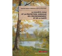 La société civile et la protection juridique de l'environnement et de la santé Laurent Kondratuk (Auteur)