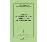 La Place De La Sophrologie Dans L'avenir De Notre Société - 41e Congrès De La Société Française De Sophrologie