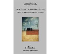 La place de l'action collective dans le travail social de rue - Edwin de Boevé - L'harmattan - broché - Essai