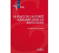 La Place De L'autorité Judiciaire Dans Les Institutions
