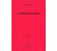 La Place de l'autre Bernard Noël (Auteur)