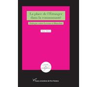 La place de l'étranger dans la communauté: Dialogue entre Levinas et Blanchot